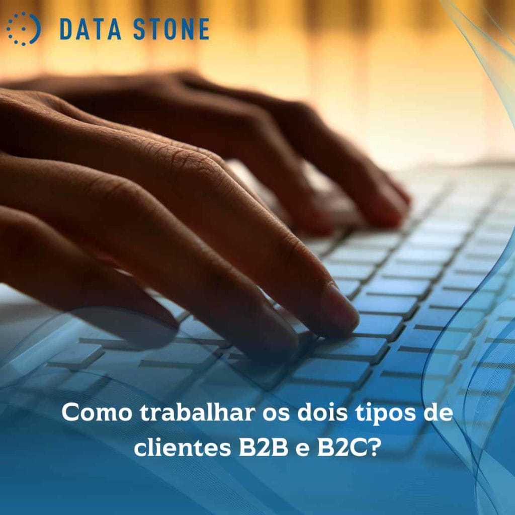Como trabalhar os dois tipos de clientes B2B e B2C