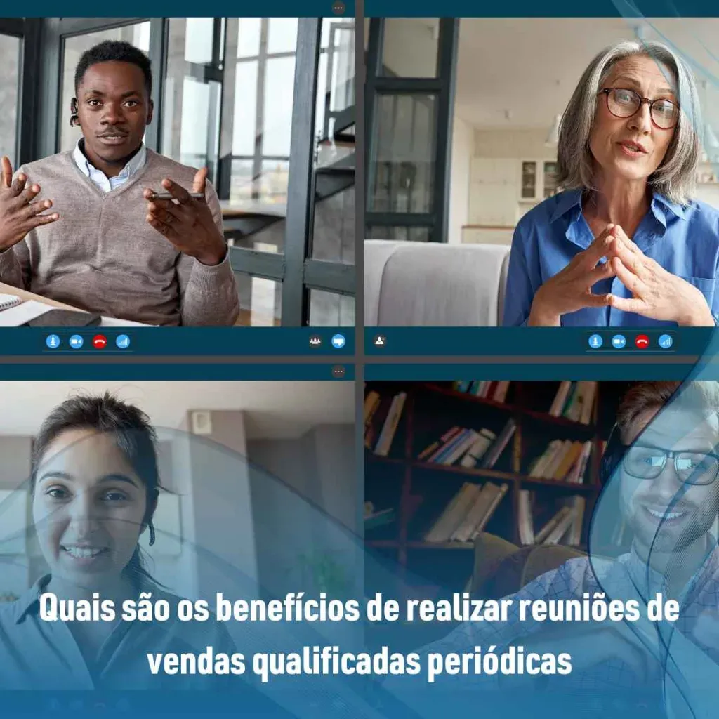 Quais são os benefícios de realizar reuniões de vendas qualificadas periódicas