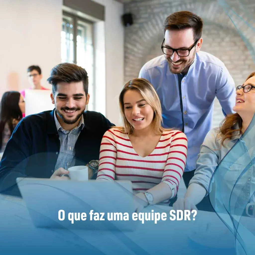 O que faz uma equipe SDR?
