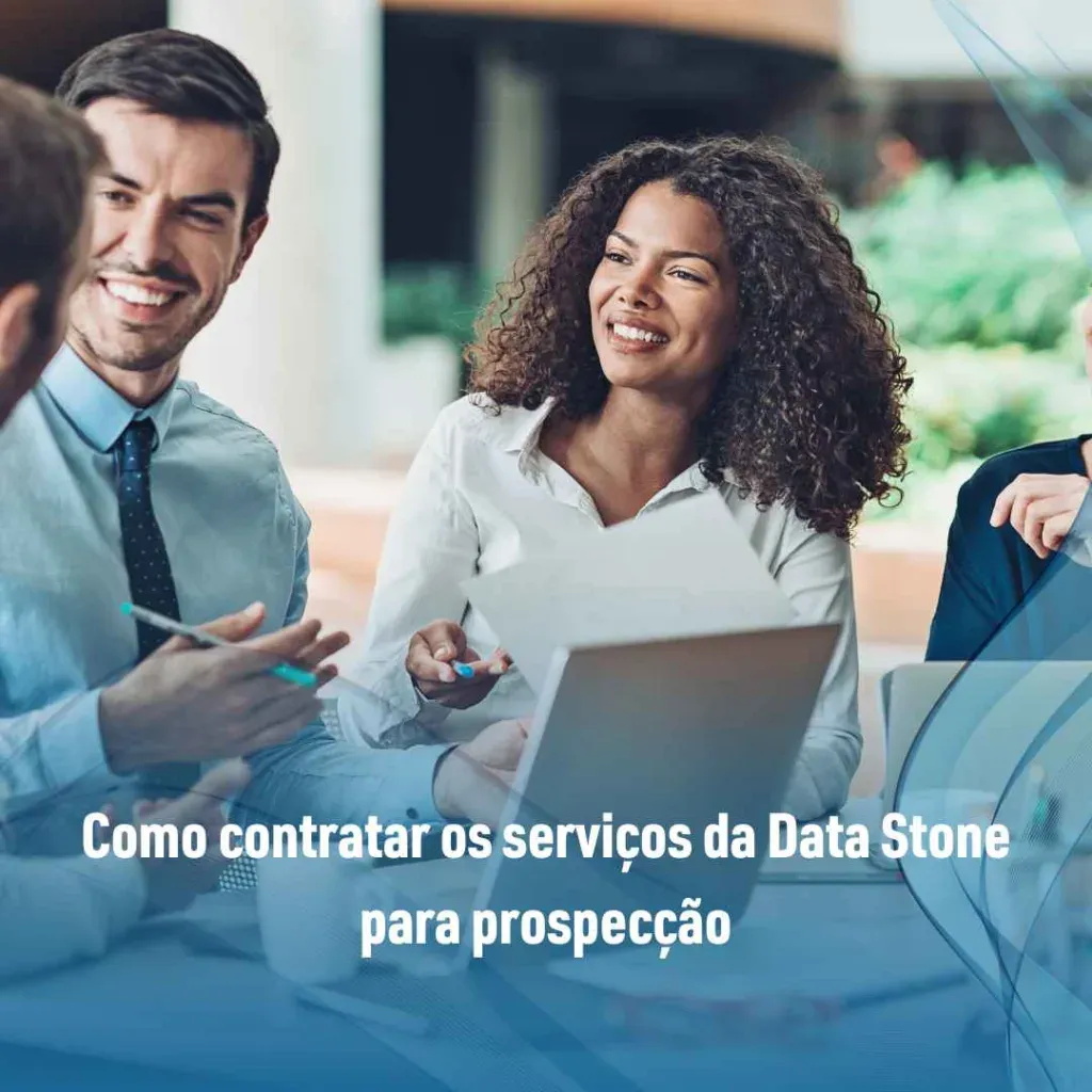 Como contratar os serviços da Data Stone para prospecção