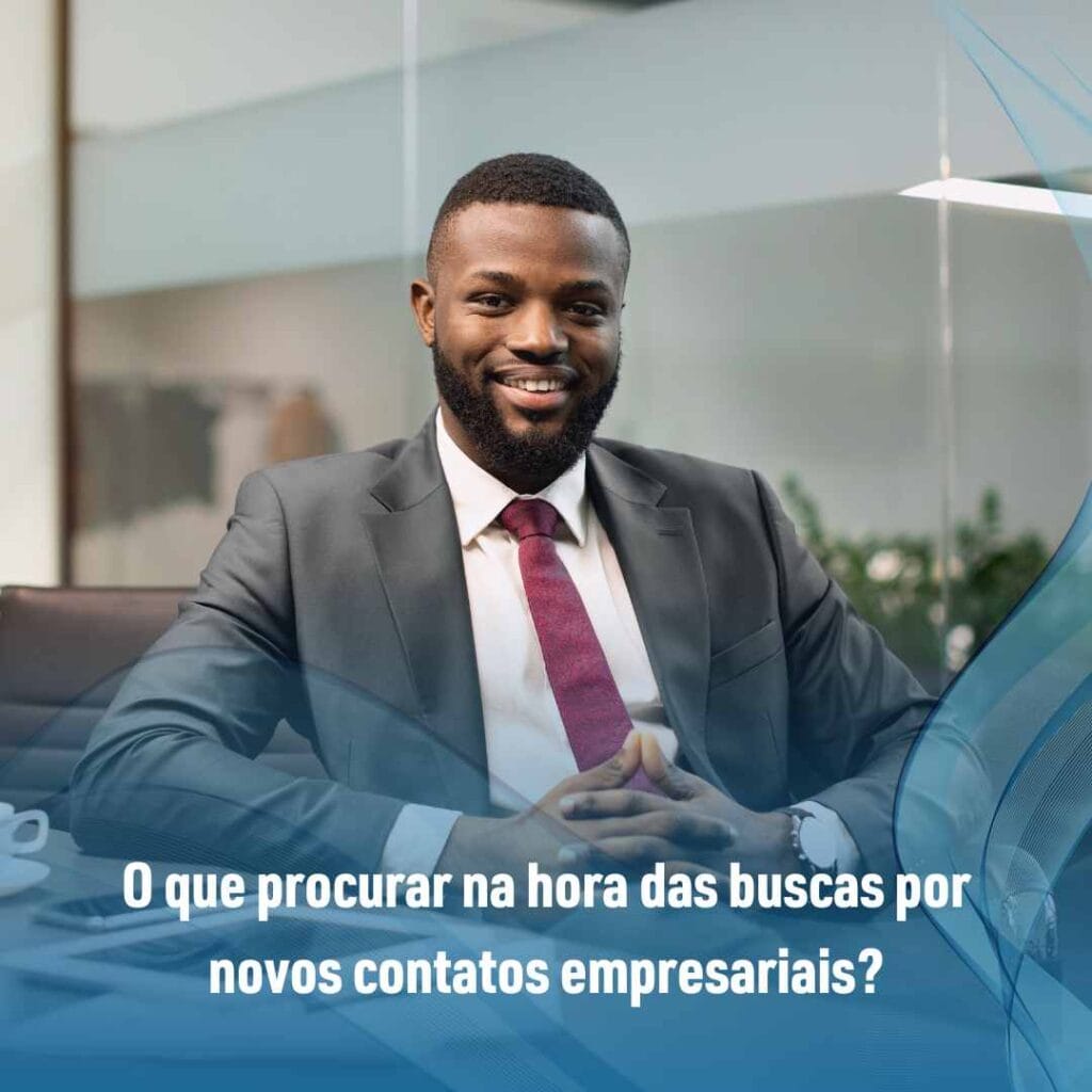 O que procurar na hora das buscas por novos contatos empresariais