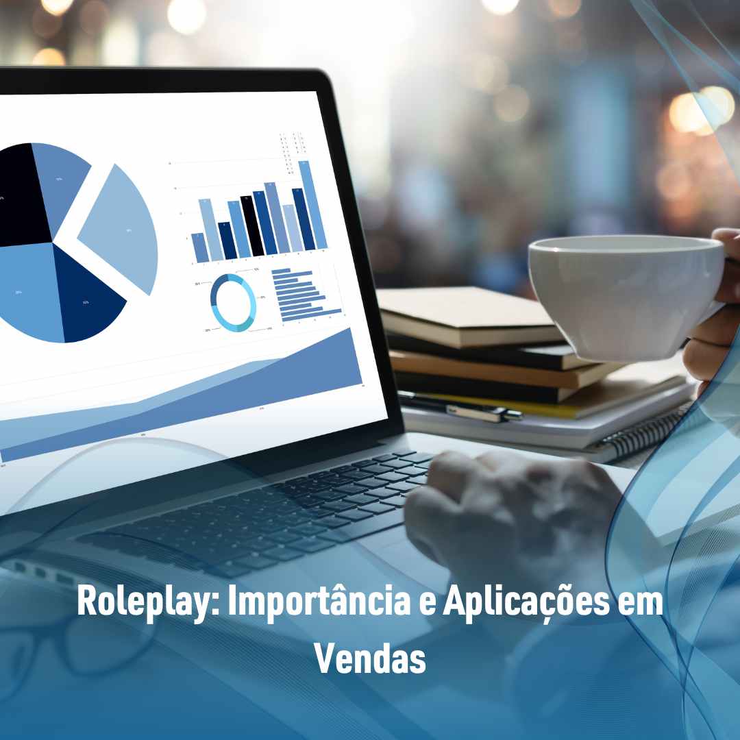 Roleplay: Importância e Aplicações em Vendas
