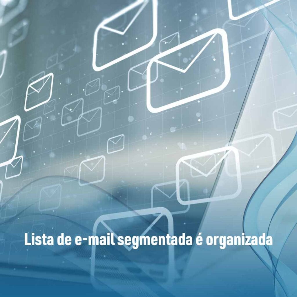 Lista de e-mail segmentada é organizada