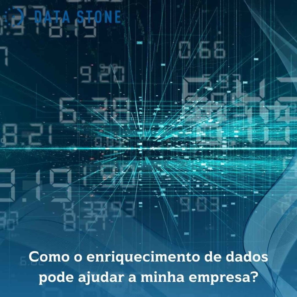 Como o enriquecimento de dados pode ajudar a minha empresa