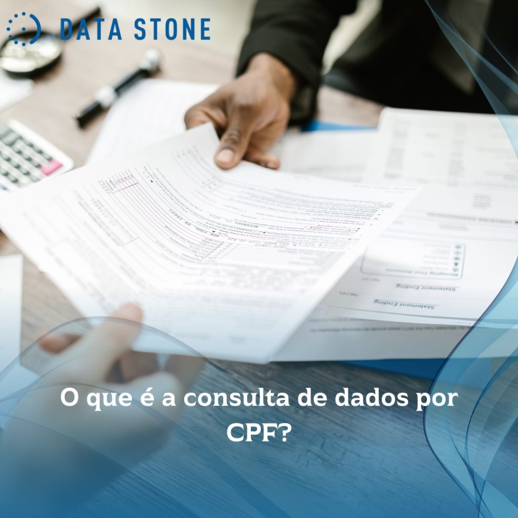 A consulta de dados por CPF: entenda a importância para sua empresa! 2 O que é a consulta de dados por CPF