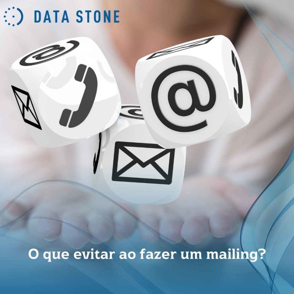 Tipos de mailing: qual é o ideal para a sua empresa? 3 O que evitar ao fazer um mailing
