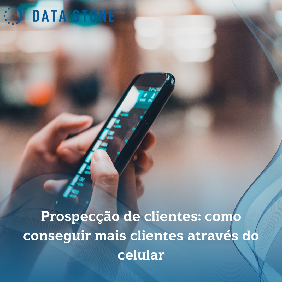 Prospecção de clientes como conseguir mais clientes através do celular