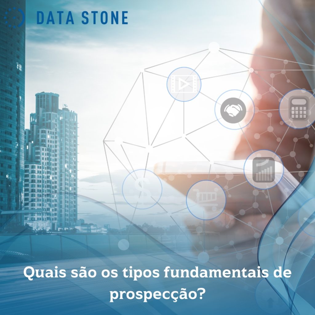 Quais são os tipos fundamentais de prospecção