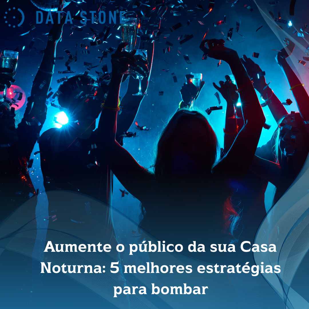 Aumente o público da sua Casa Noturna 5 melhores estratégias para bombar