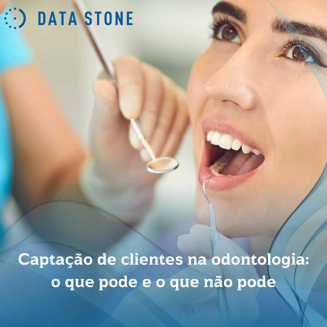 Captação de clientes na odontologia o que pode e o que não pode