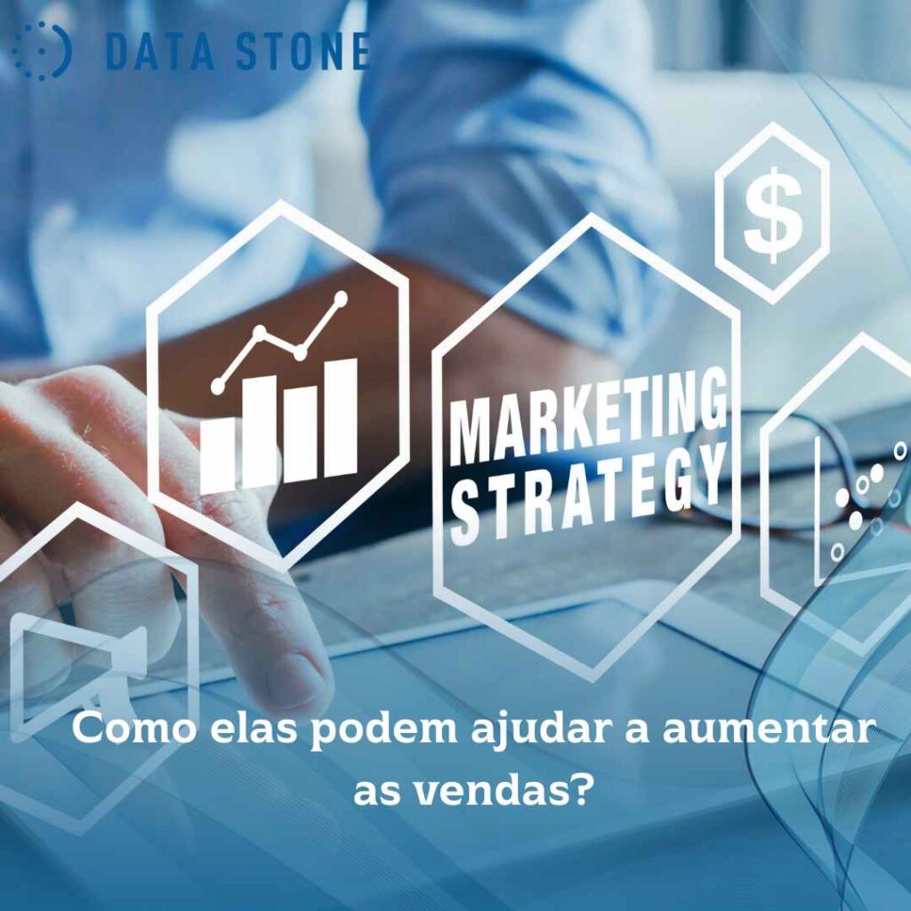 Como elas podem ajudar a aumentar as vendas