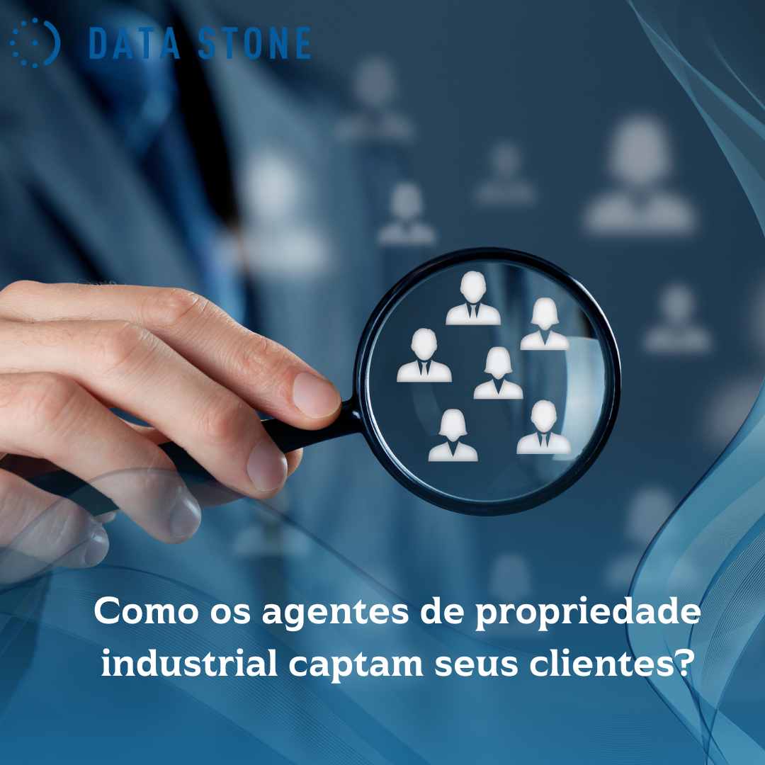 Como os agentes de propriedade industrial captam seus clientes