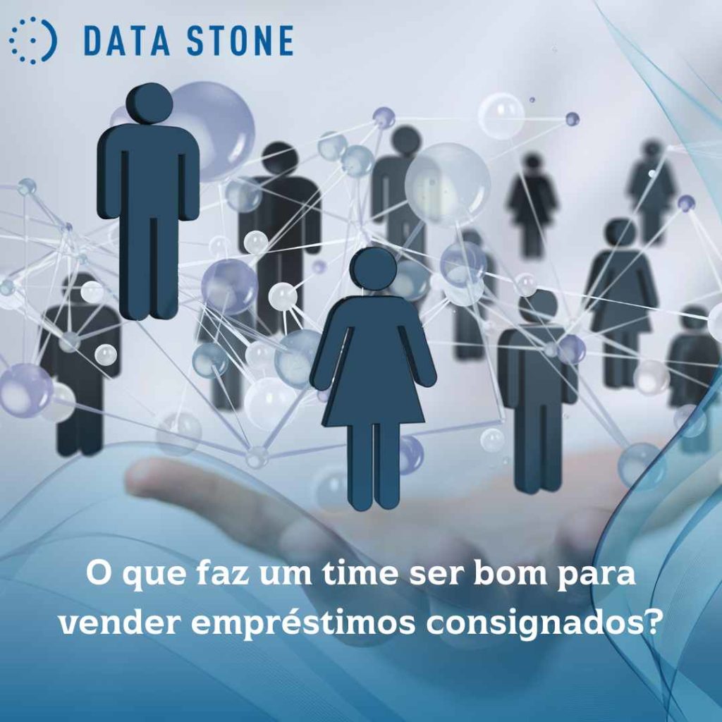 O que faz um time ser bom para vender empréstimos consignados
