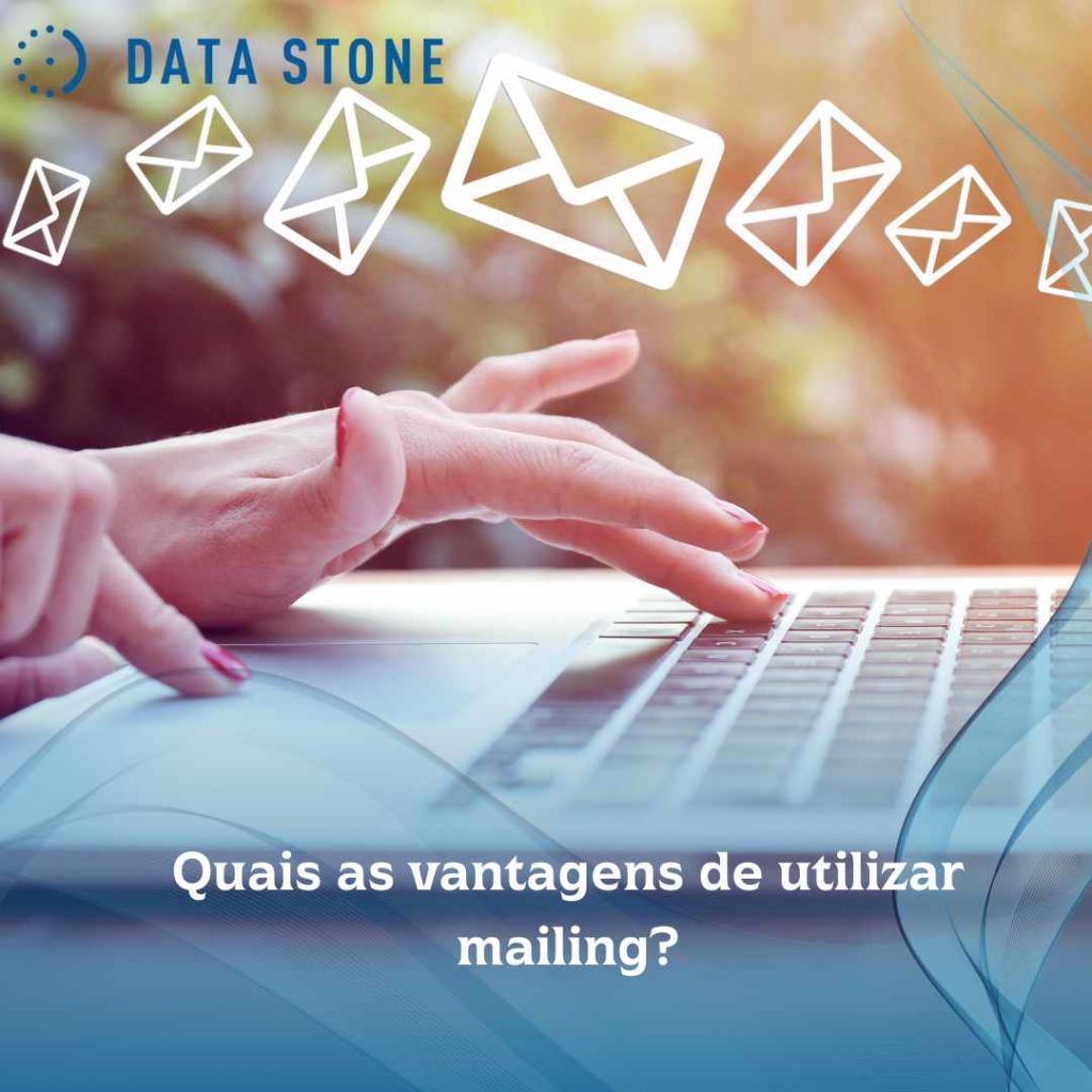 Quais as vantagens de utilizar mailing