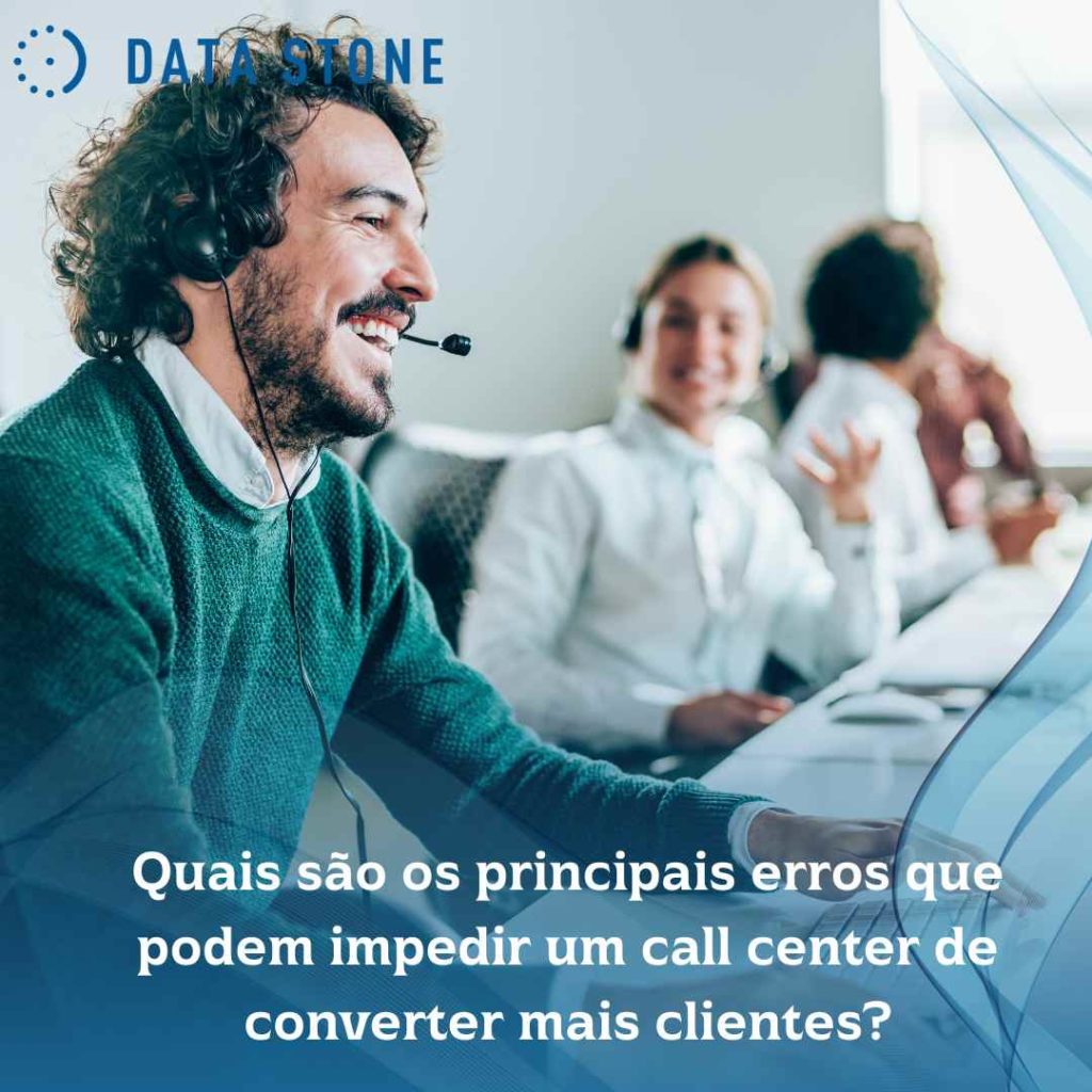 Quais são os principais erros que podem impedir um call center de converter mais clientes
