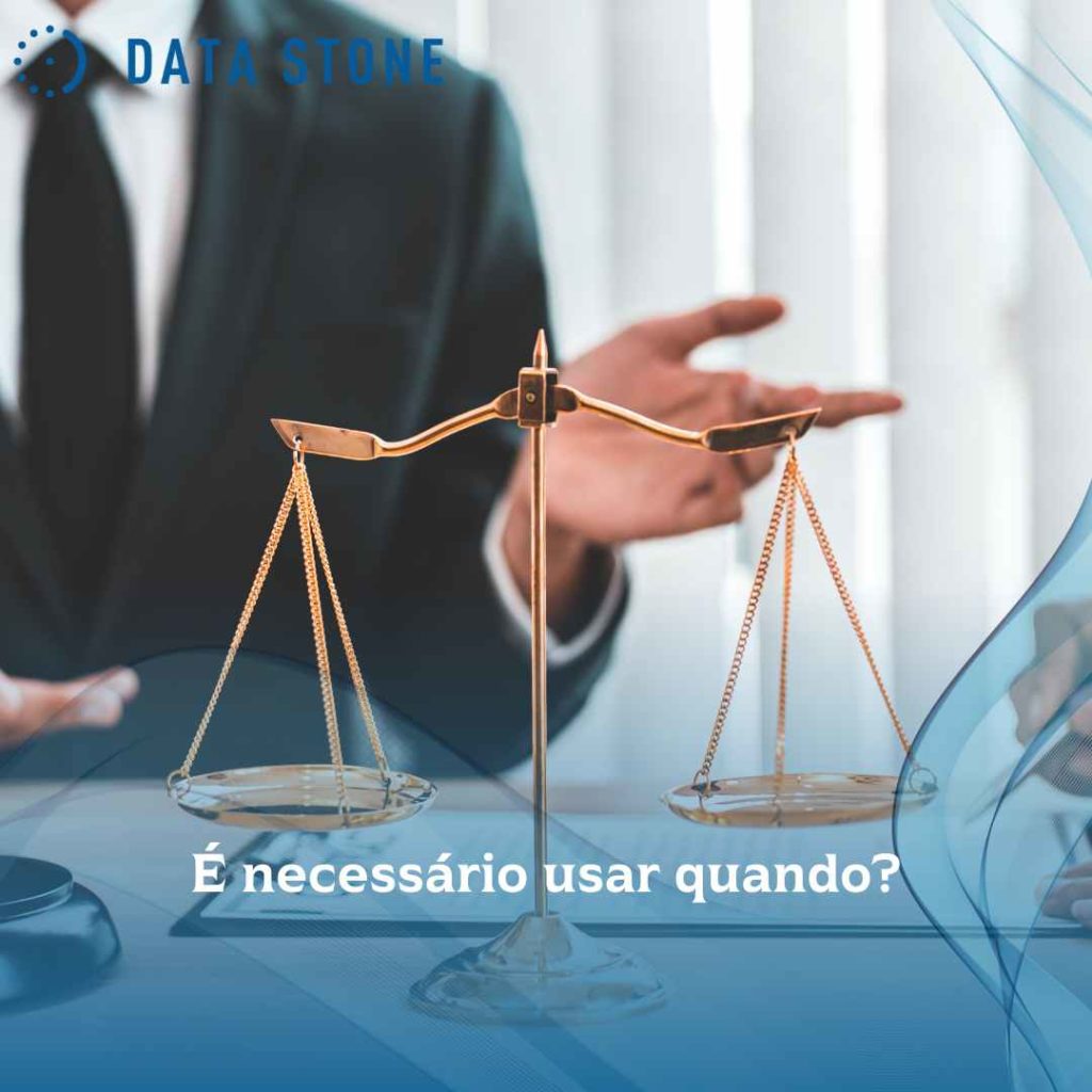 LGPD: como a lei de proteção de dados pessoais está mudando o mercado brasileiro 3 É necessário usar quando
