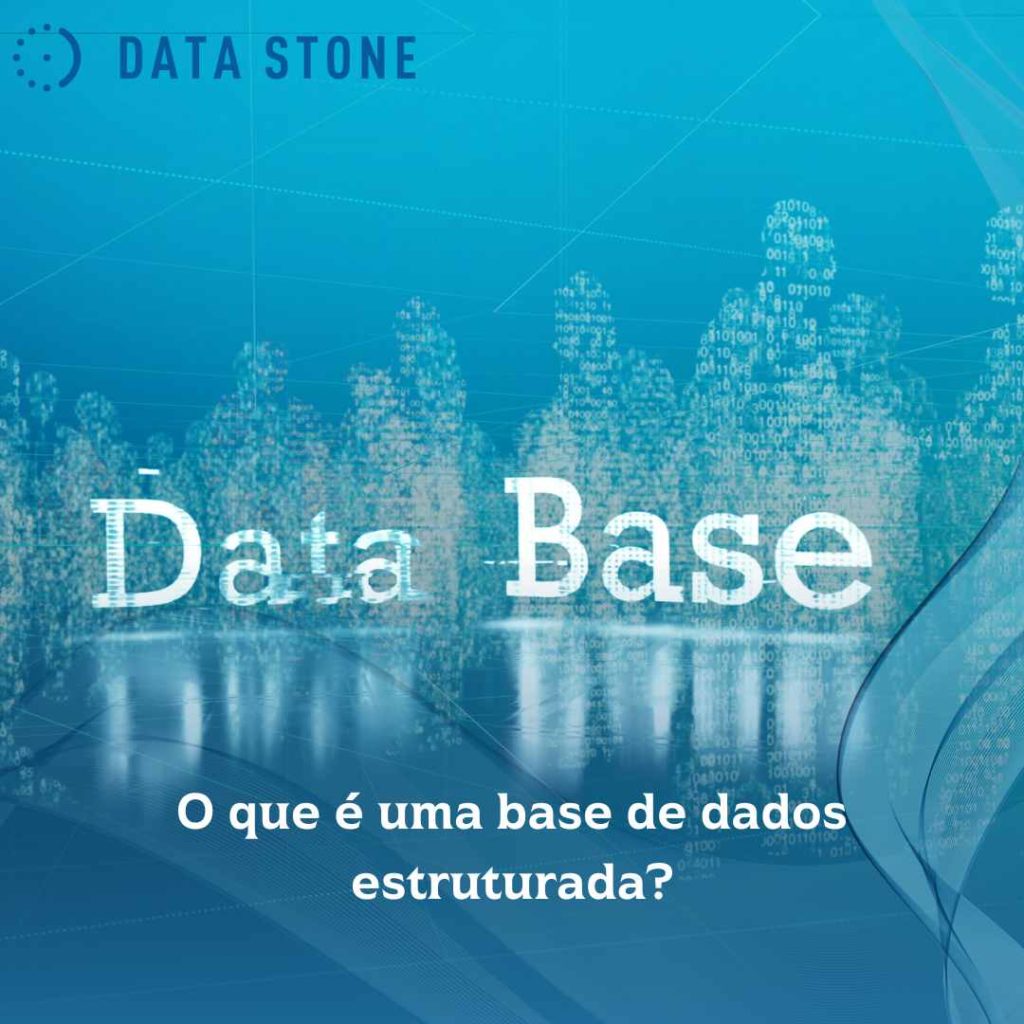 O que é uma base de dados estruturada