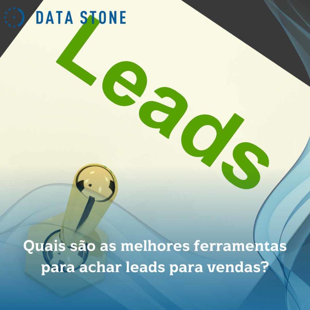 Leads de vendas: encontre eles agora! 3 Quais são as melhores ferramentas para achar leads para vendas