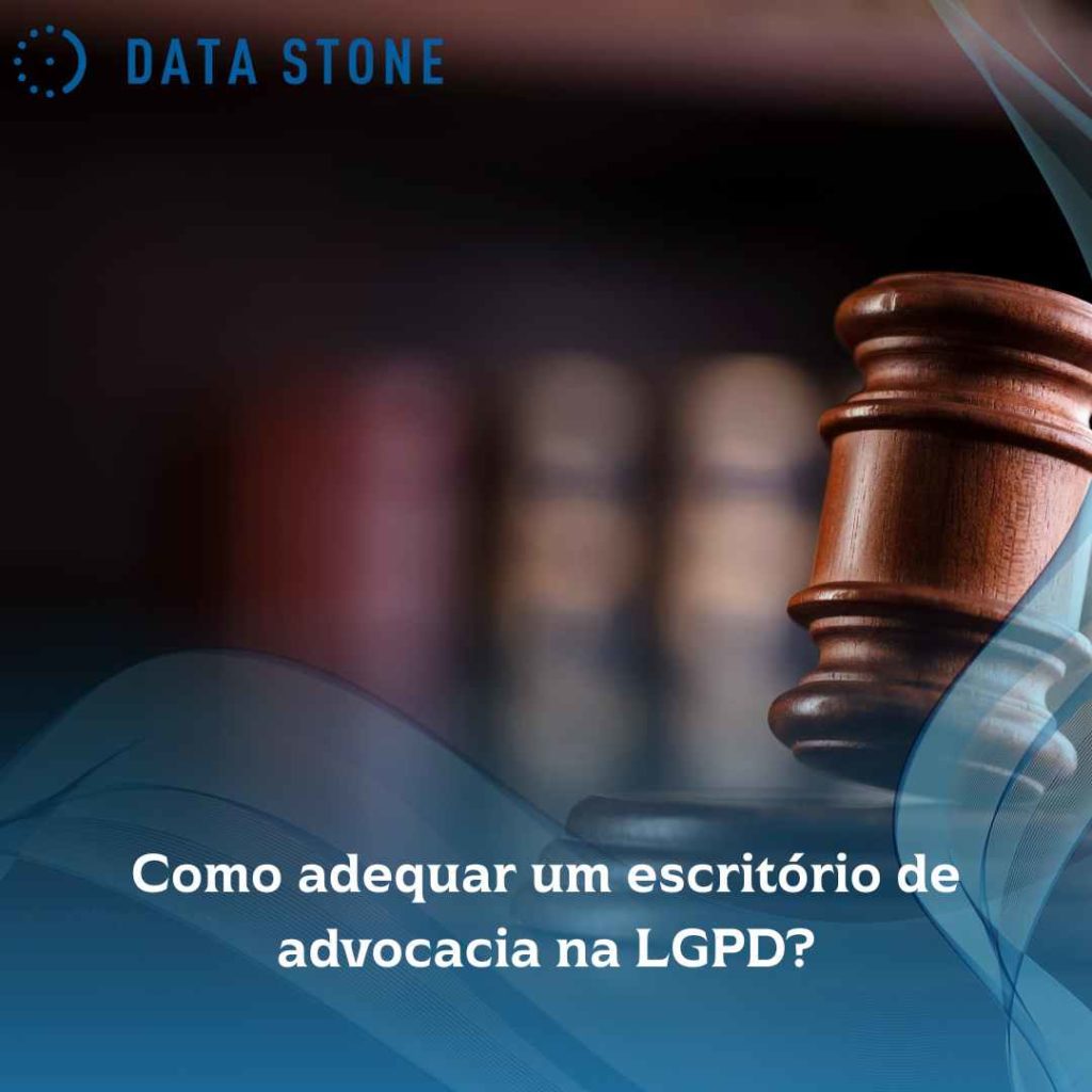 Como adequar um escritório de advocacia na LGPD