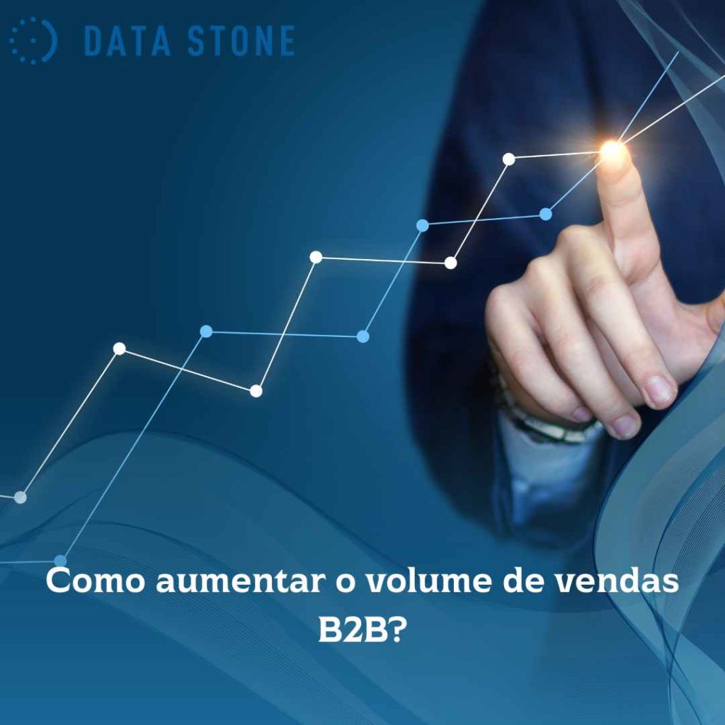 Como aumentar o volume de vendas B2B