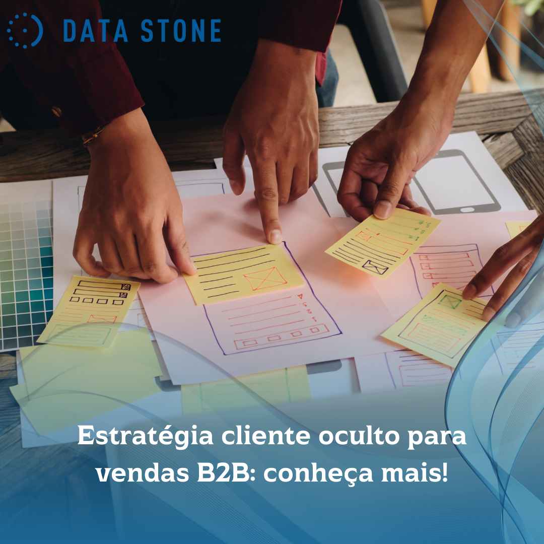 Estratégia cliente oculto para vendas B2B conheça mais!