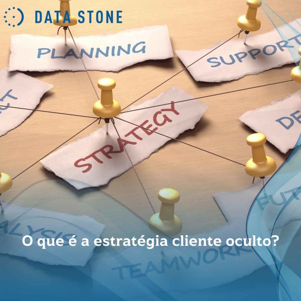 O que é a estratégia cliente oculto