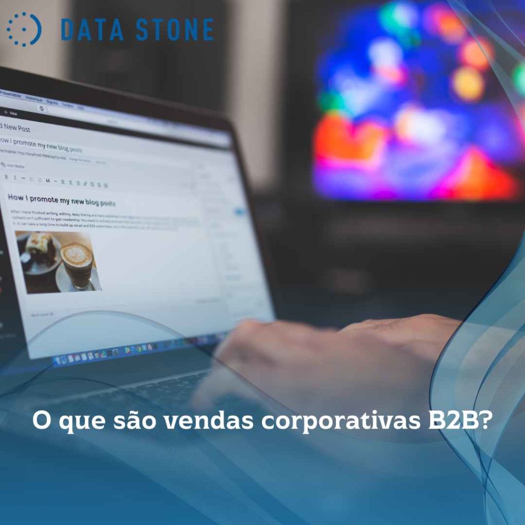 O que são vendas corporativas B2B