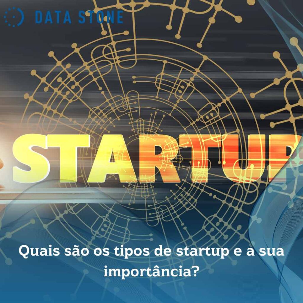 7 Dicas que vão fazer sua startup ou empresa crescerem significativamente 3 Quais são os tipos de startup e a sua importância
