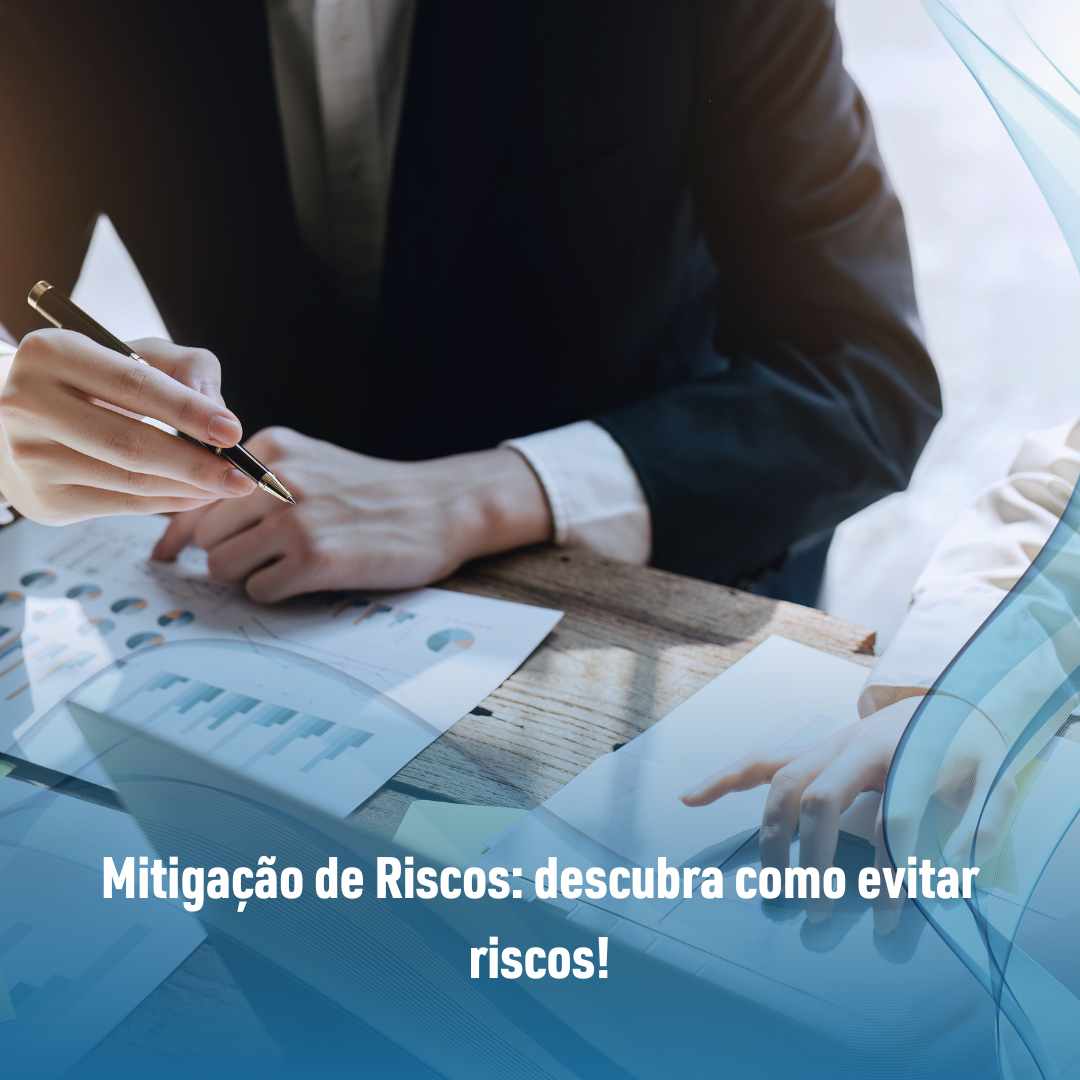 Mitigação de Riscos descubra como evitar riscos!