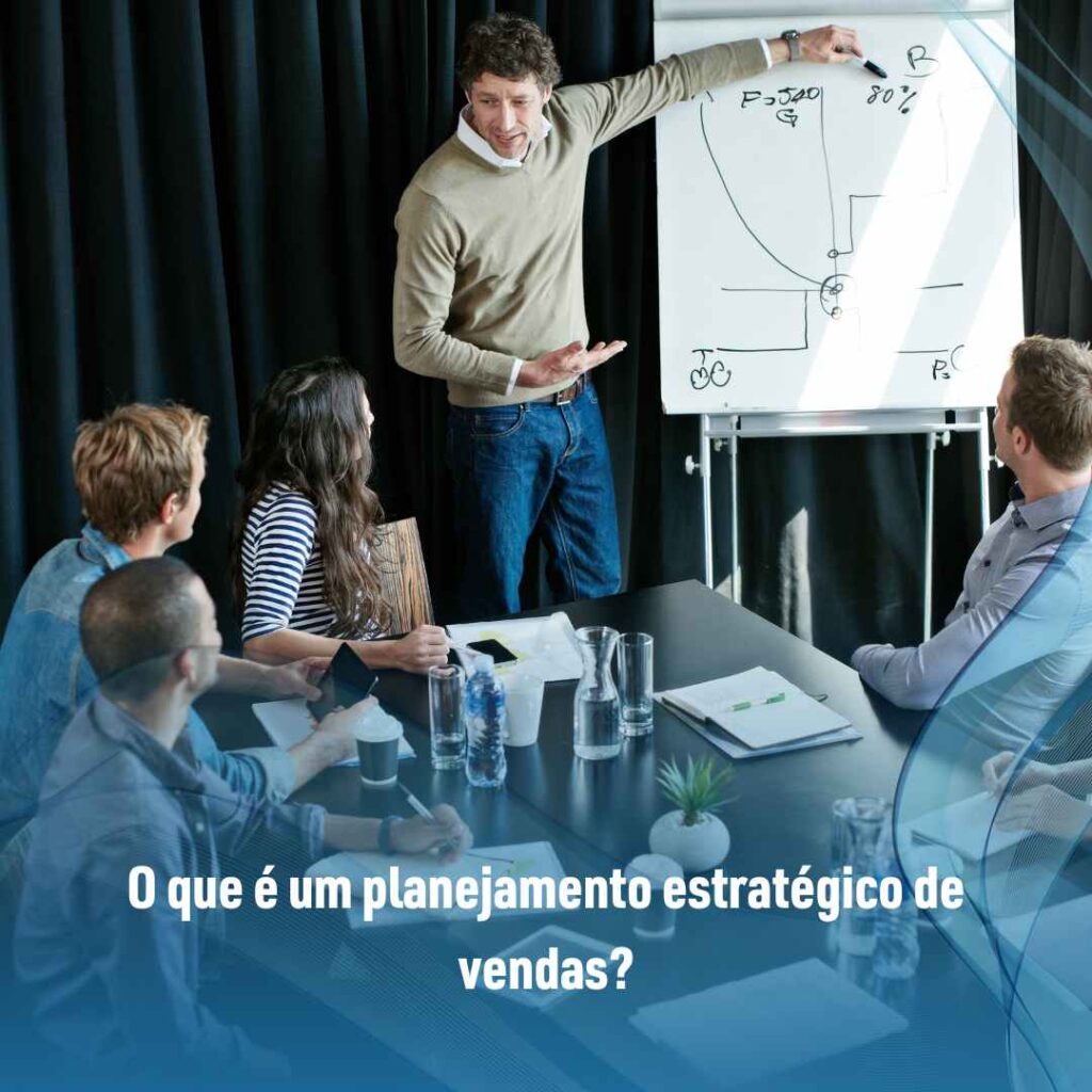 O que é um planejamento estratégico de vendas