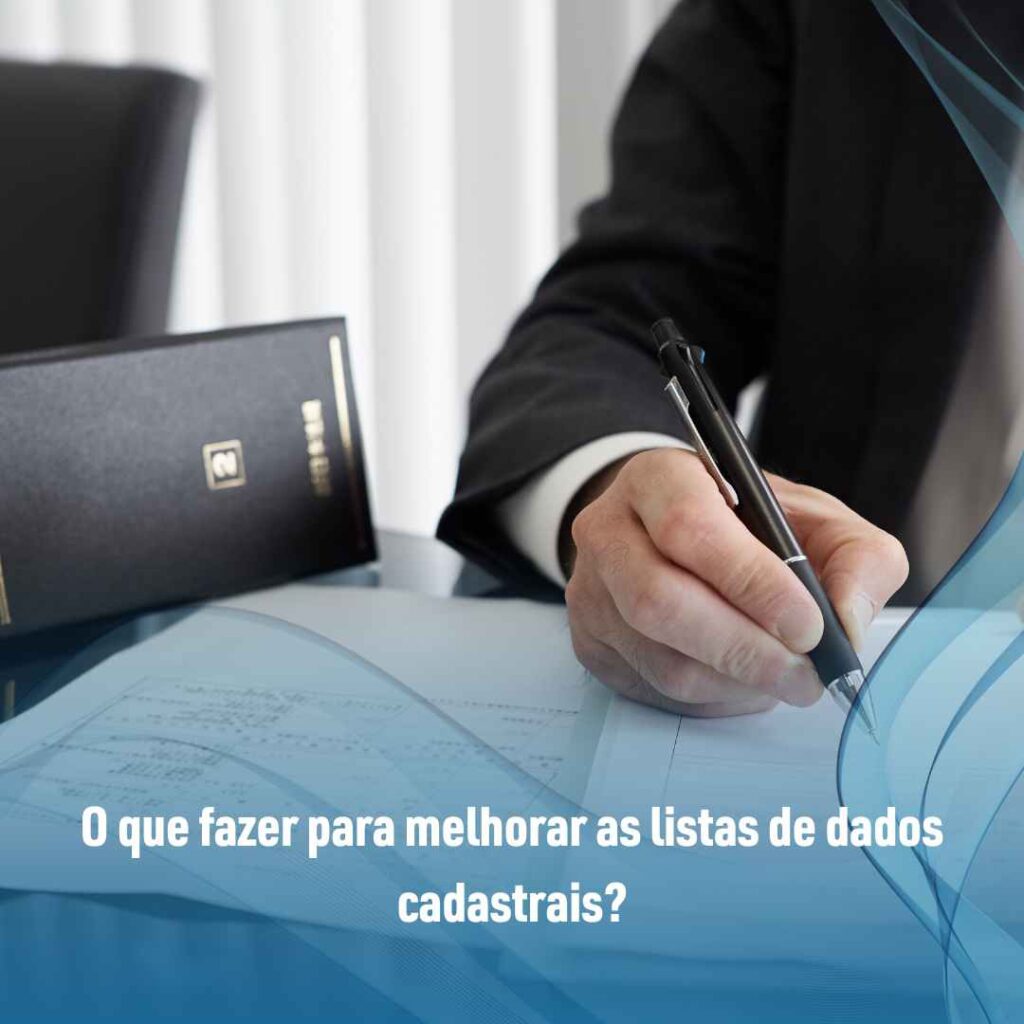 Dados cadastrais: as listas que vão melhorar sua empresa! 3 O que fazer para melhorar as listas de dados cadastrais