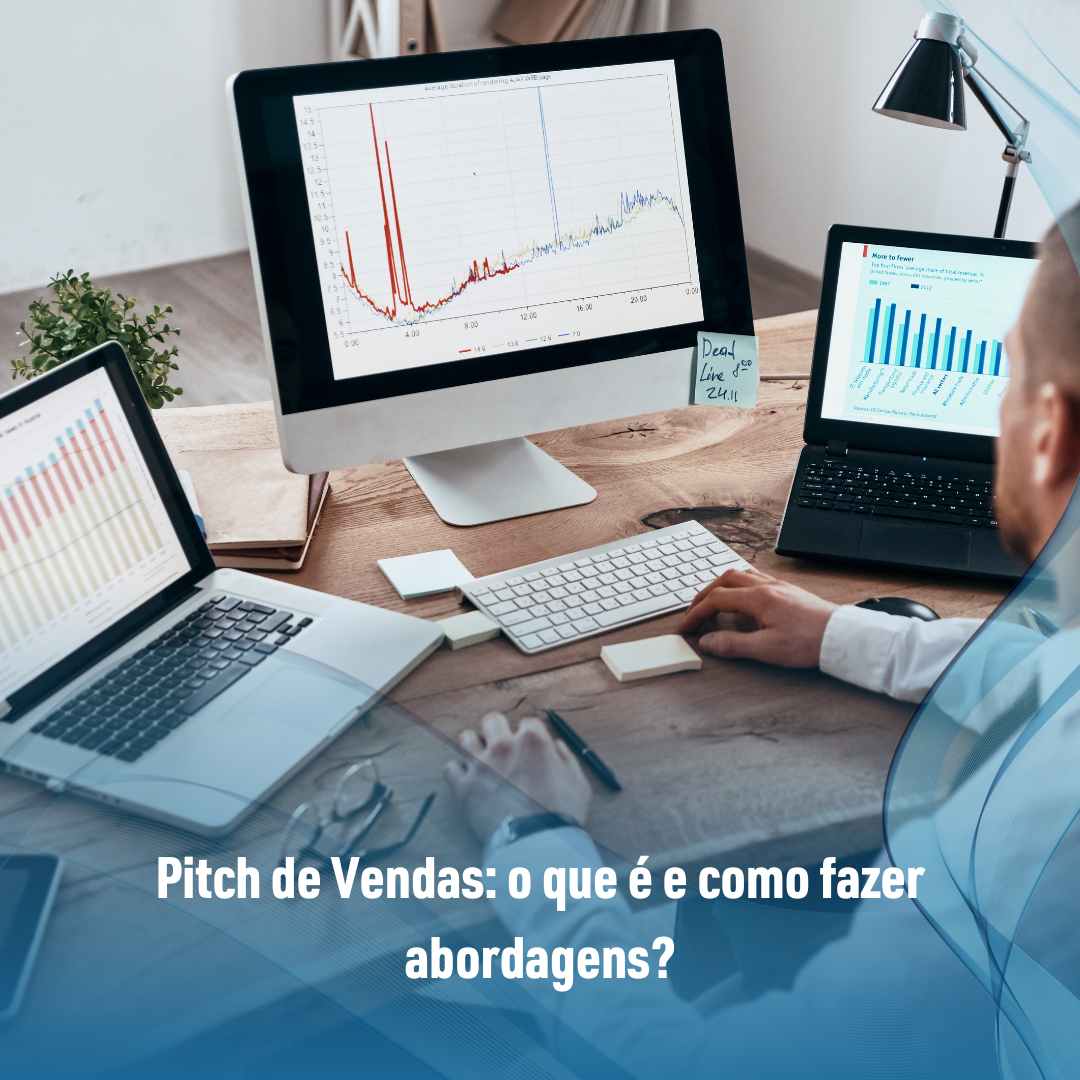 Pitch de Vendas o que é e como fazer abordagens
