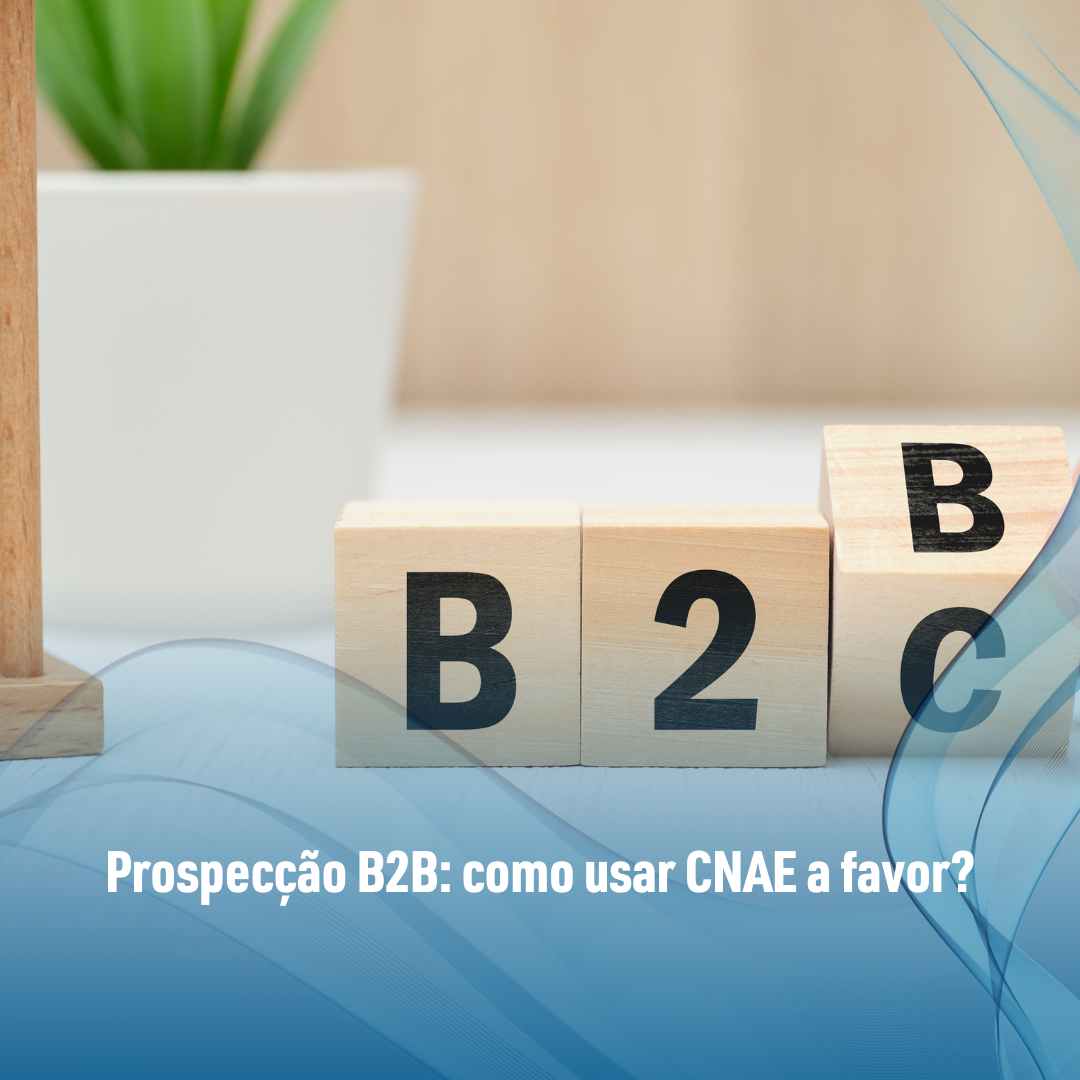 Prospecção B2B como usar CNAE a favor