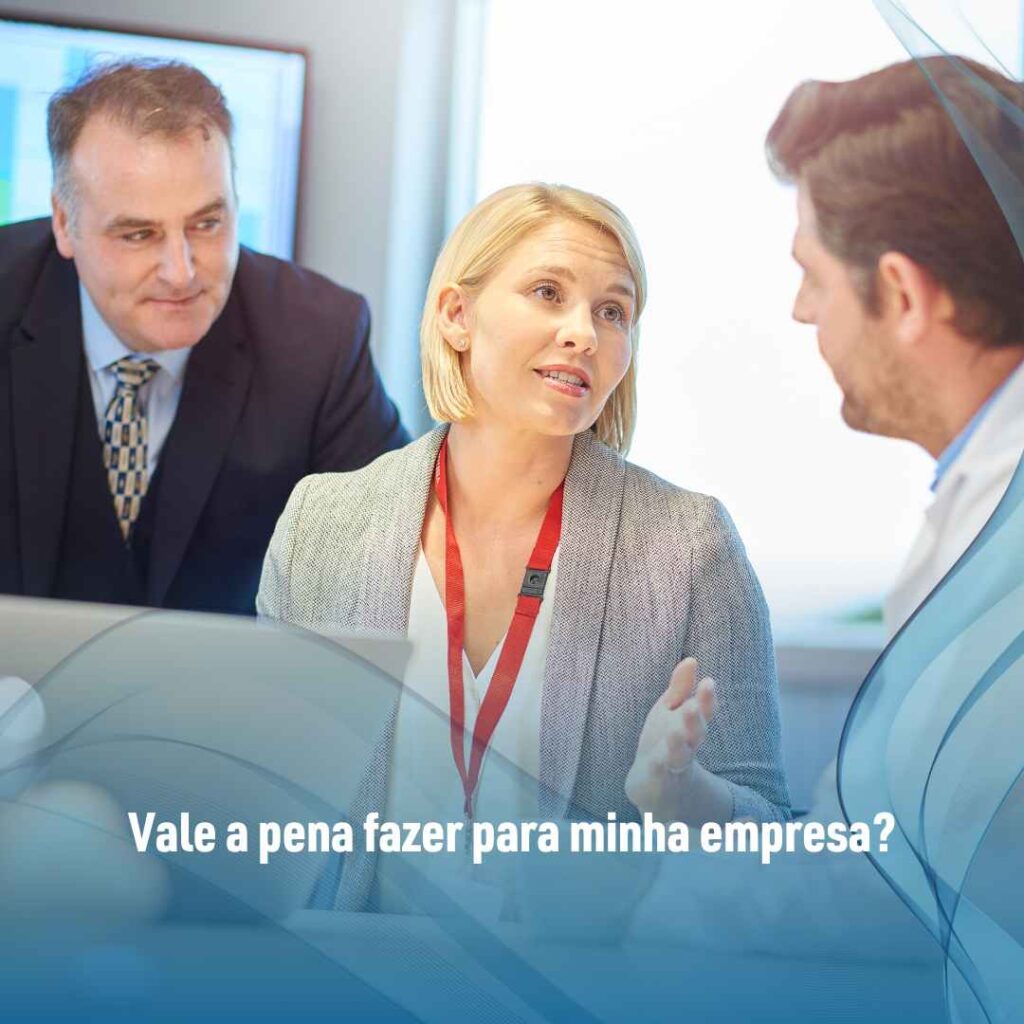 Vale a pena fazer para minha empresa