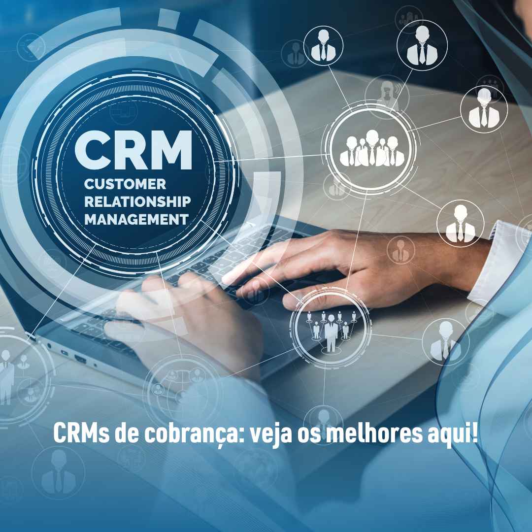 CRMs de cobrança veja os melhores aqui!