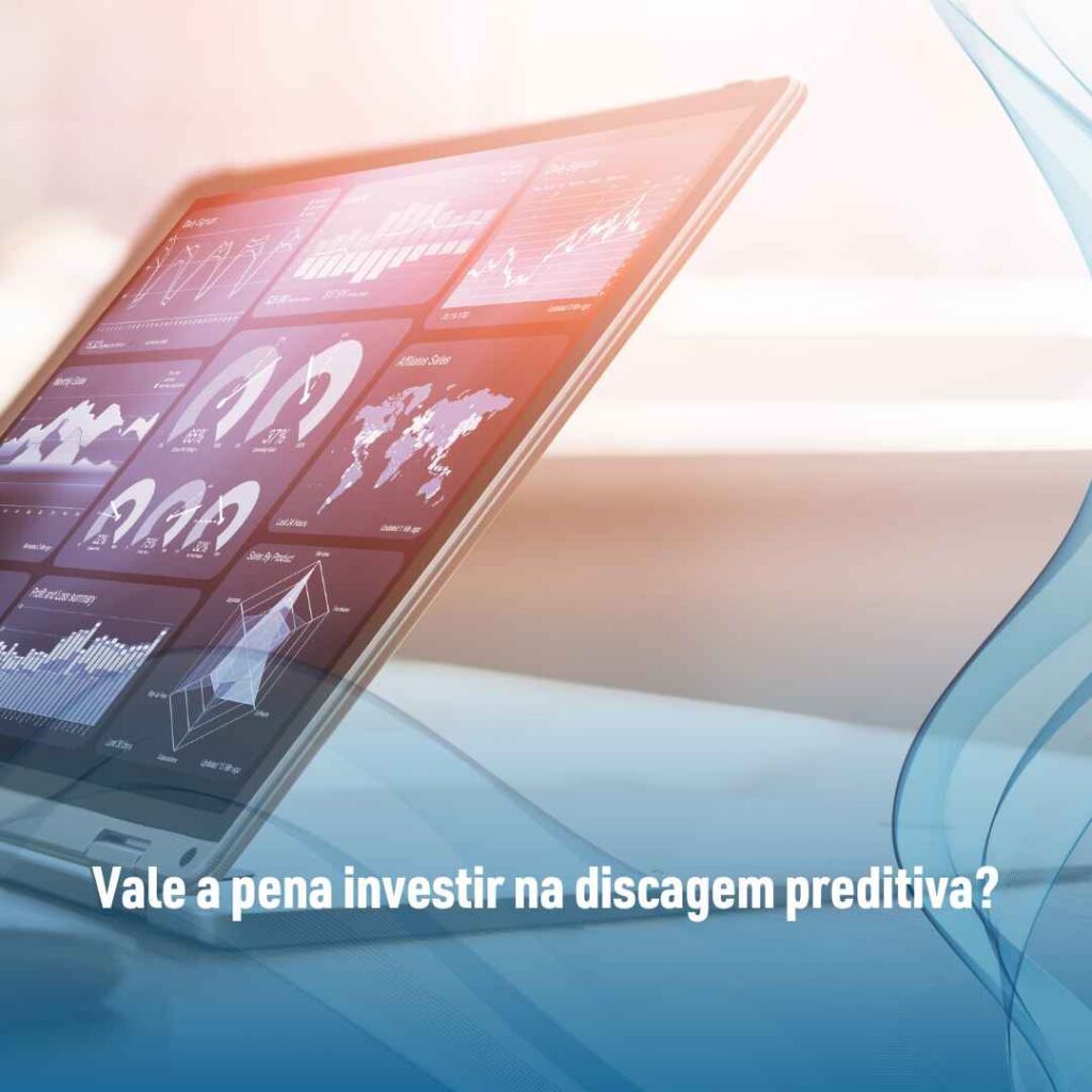 Vale a pena investir na discagem preditiva