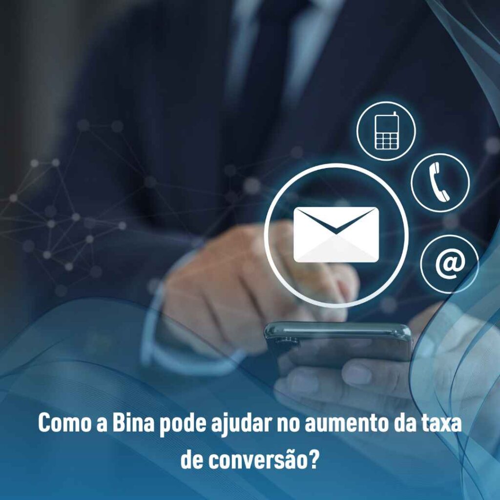 Como a Bina pode ajudar no aumento da taxa de conversão