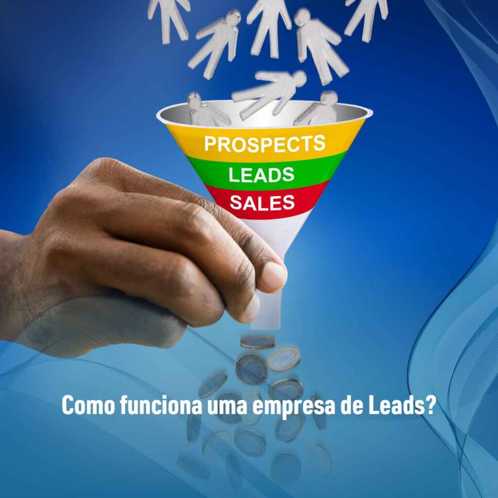 Empresa de leads: 5 maneiras de identificar a melhor para seu negócio! 2 Como funciona uma empresa de Leads?