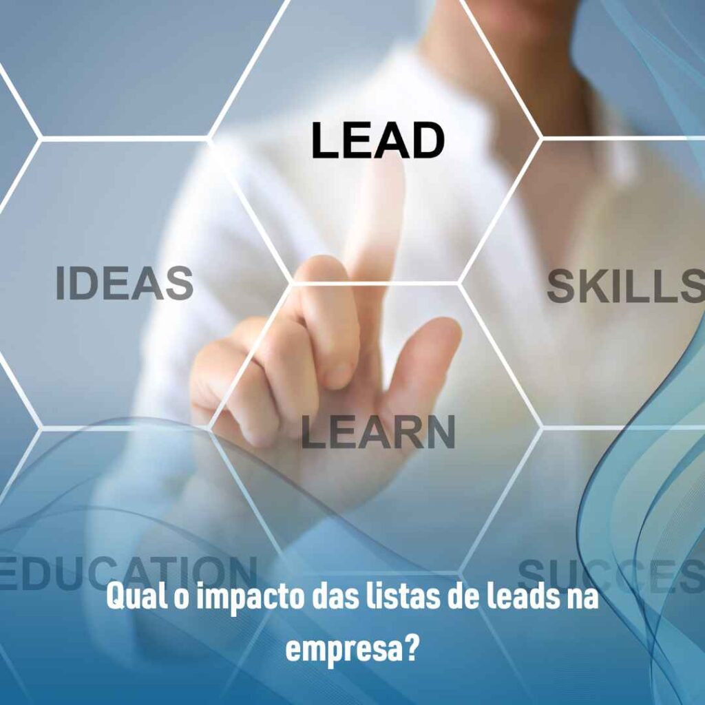 Lista de leads: aprenda a montar a sua da melhor forma! 3 Qual o impacto das listas de leads na empresa