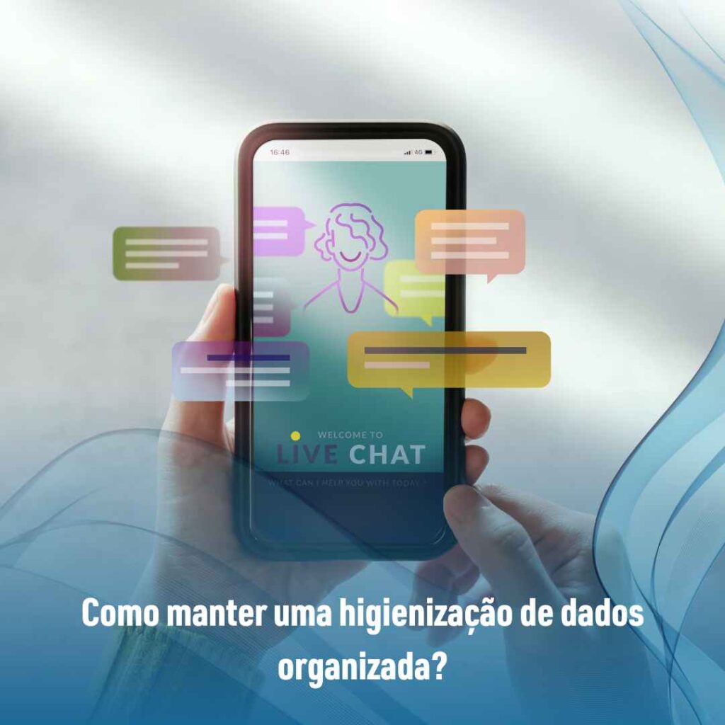 Higienização de dados: como manter organizada e atualizada? 2 Como manter uma higienização de dados organizada?