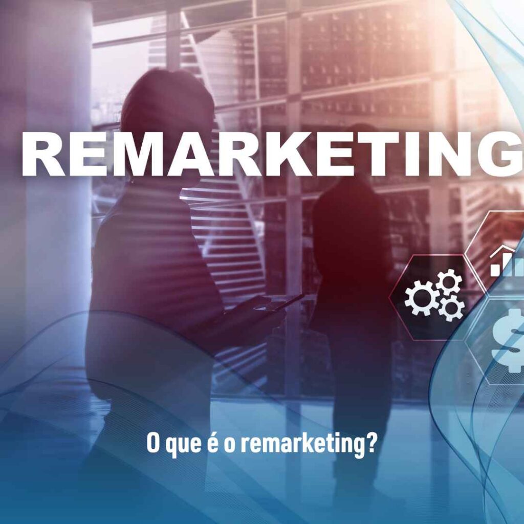 O que é o remarketing e quais as 4 dicas para usar no meu negocio? 2 O que é o remarketing?