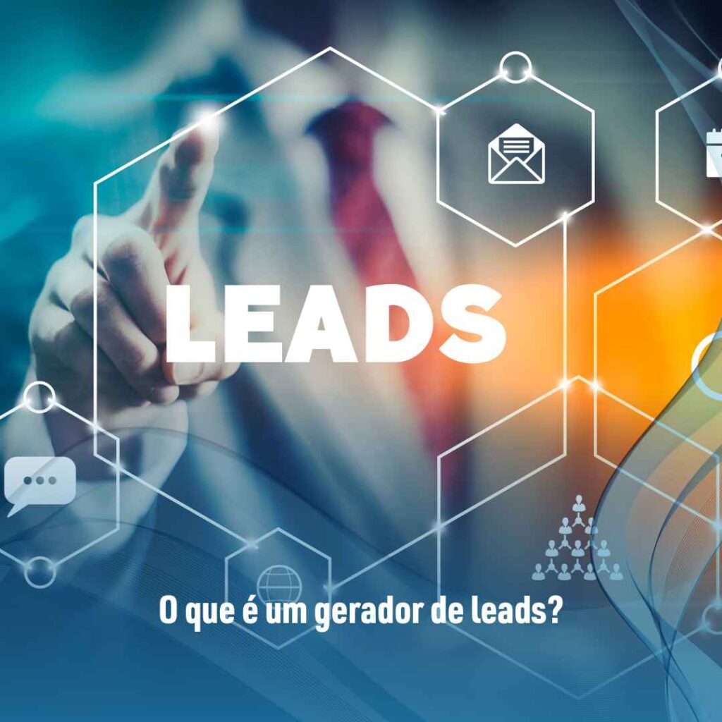 O que é um gerador de leads?