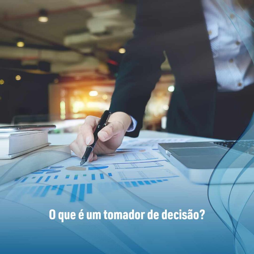 O que é um tomador de decisão