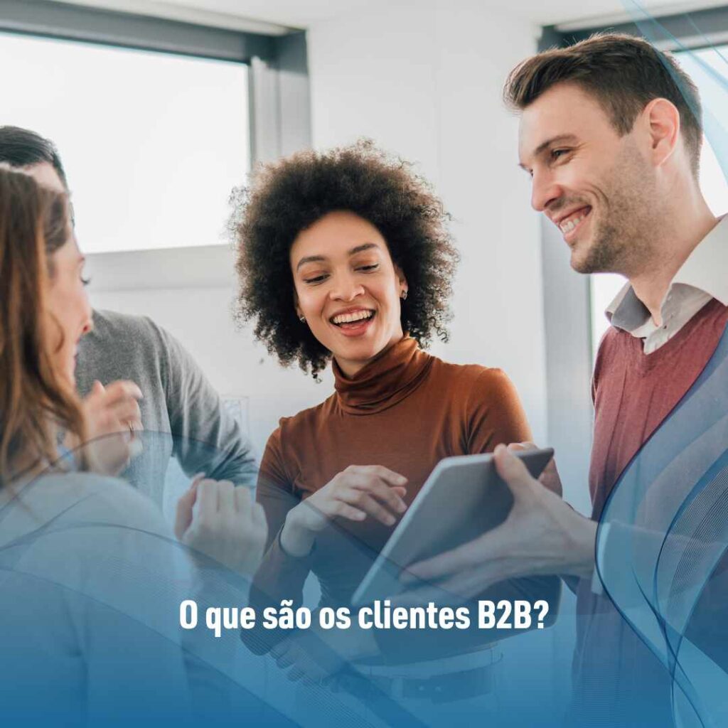 O que são os clientes B2B