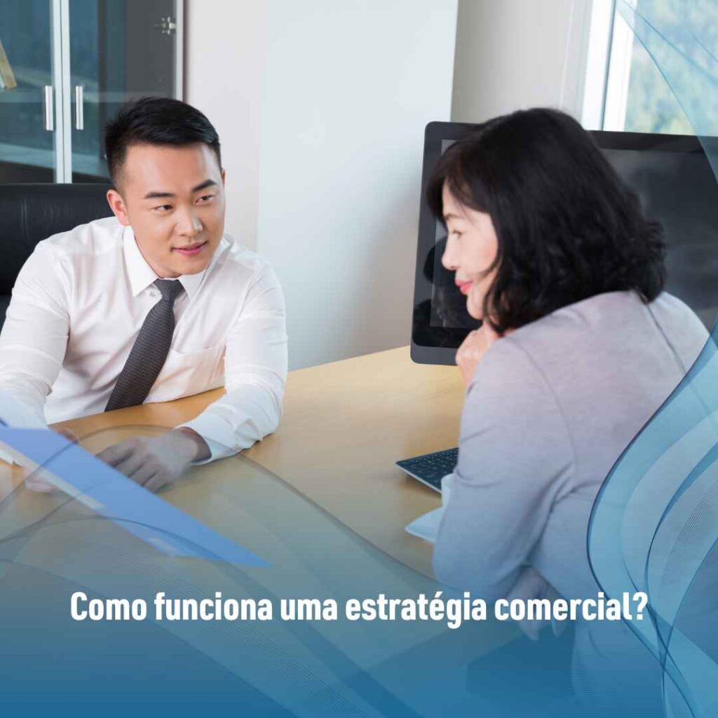 Como funciona uma estratégia comercial?