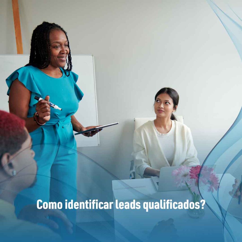 Leads qualificados: veja dicas de como manter um fluxo qualificado 3 Como identificar leads qualificados?