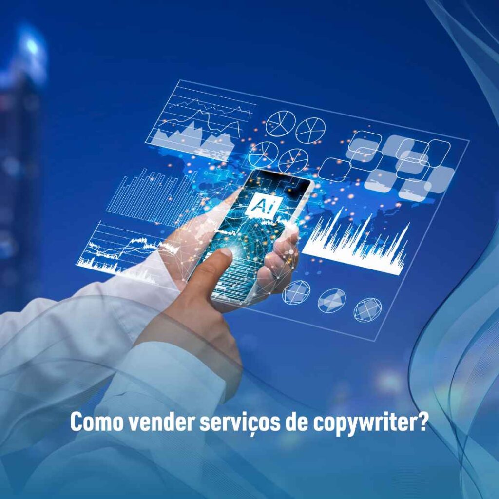 Como vender mais usando o Copywriting para chatbot 3 Como vender serviços de copywriter?