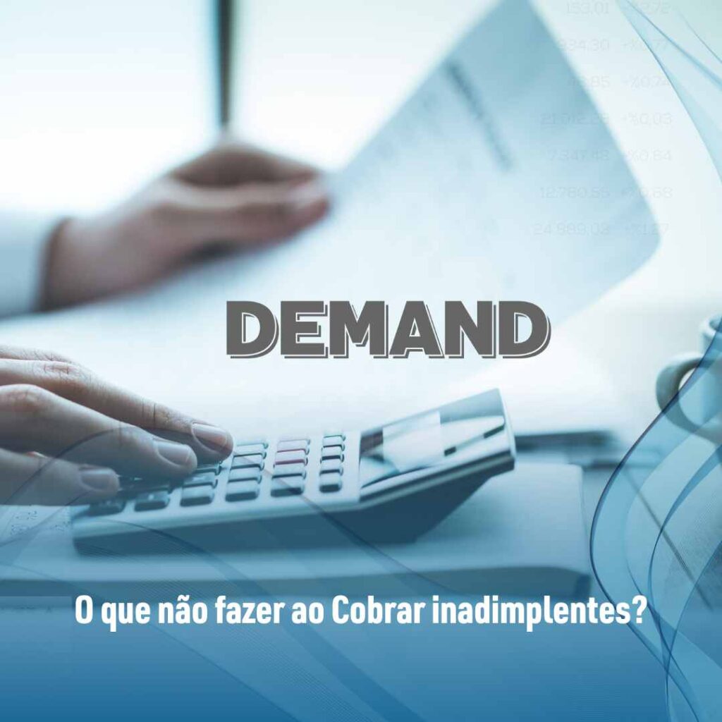 O que não fazer ao Cobrar inadimplentes