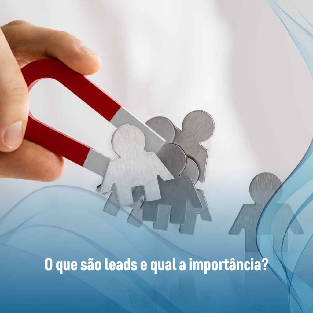 O que são leads e qual a importância?
