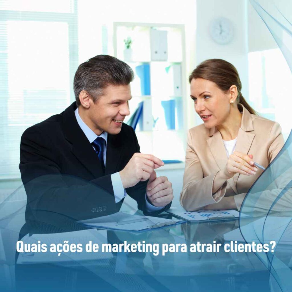 Quais ações de marketing para atrair clientes?